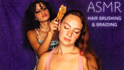 ASMR gentle tingly hair brushing & braiding, Kaitlynn pampers the stunningly gorgeous Anna