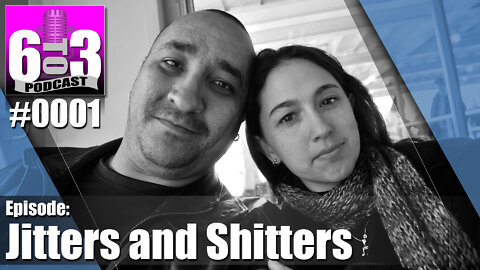 #0001 Jitters and Shitters