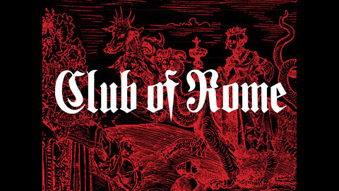 How The Club of Rome imposes its will on the world