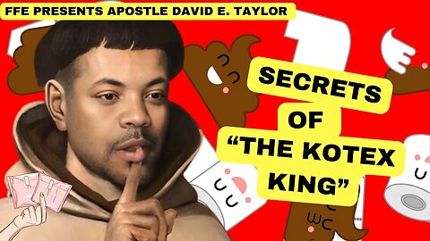 SECRETS OF THE KOTEX KING! "Apostle" David E. Taylor JMMI & KOGGC Using Church For Love Scams! #god