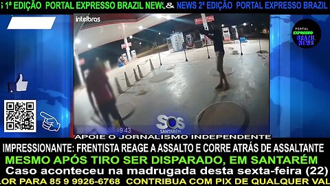 IMPRESSIONANTE: FRENTISTA REAGE A ASSALTO E CORRE ATRÁS DE ASSALTANTE MESMO APÓS TIRO.