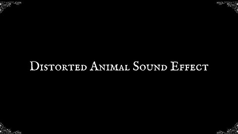 Distorted Animal Sound