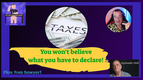 Declare your stolen loot on your taxes!- Plus we're reading Tom Sawyer!