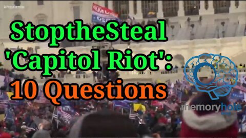 StoptheSteal Capitol Riot - Ten Questions