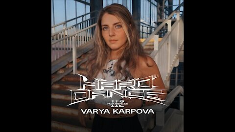 Varya Karpova @ Hard Dance #112