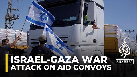 Israeli government doing little to stop looting of Gaza-bound aid convoys: AJE correspondent