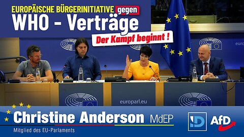 Der Kampf beginnt! - EUROPÄISCHE BÜRGERINITIATIVE gegen WHO-Verträge@Christine Anderson MdeP