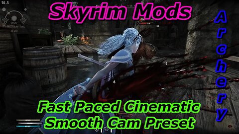 Skyrim Mods : Fast Paced Cinematic Smooth Cam Preset Pt.2 Archery
