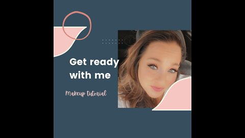 Get ready with me!! MakeupTutorial
