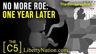 No More Roe: One Year Later – C5 TV