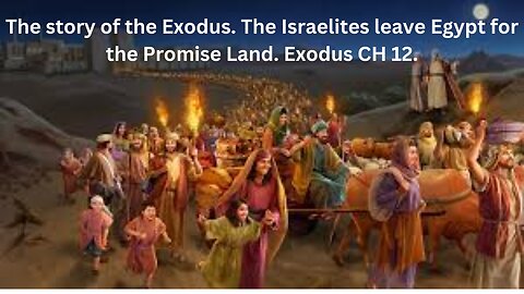 The story of the Exodus. The Israelites leave Egypt for the Promise Land. Exodus CH 12.