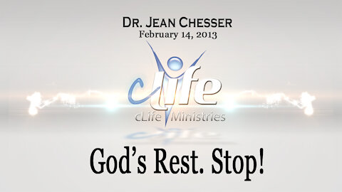 "God's Rest. Stop!" Alva Jean Chesser February 14, 2013