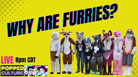 LIVE Popped Culture - Why Are Furries? with Keri Smith and Mystery Chris