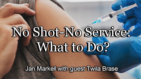 No Shot—No Service: What to Do?