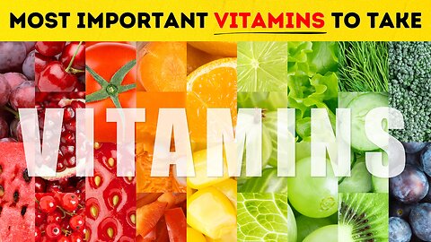 Most Important Vitamins To Take
