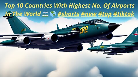 Top 10 Countries With Highest No. Of Airports In The World 🛫 🌎 #shorts #new #top #tiktok