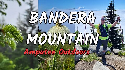 Bandera Mountain Solo Hike - Amputee Outdoors #solohiking #pnw #hiking