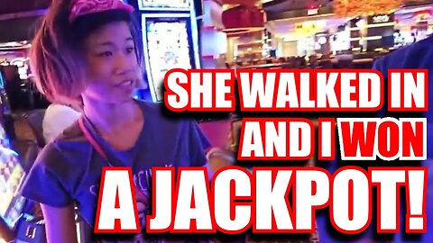 Girl Walks Into the Casino and I Won A Jackpot