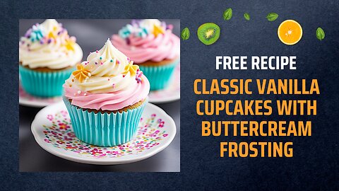 Free Classic Vanilla Cupcakes with Buttercream Frosting Recipe 🧁✨Free Ebooks +Healing Frequency🎵