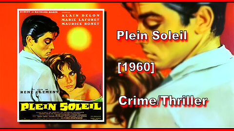 Plein Soleil/Purple Noon (1960) | CRIME/THRILLER | FULL MOVIE