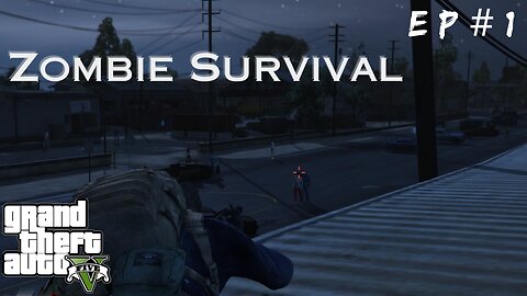 Ep. 1 The Beginning - GTA 5 Zombie Apocalypse Survival (2023) | GTA 5 Mods