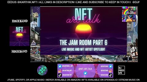 NFT ART TALK - EP 34 - JAM ROOM PART 6 - NEW UNRELEASED MUSIC & NFT ART - 04082022