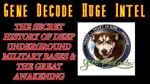 Gene Decode - The Secret History Of Deep Underground Military Bases And The Great - July 20..