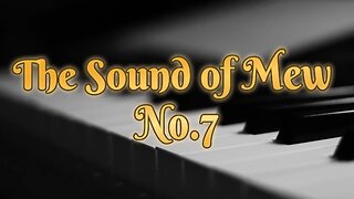 The Sound of Mew No 7
