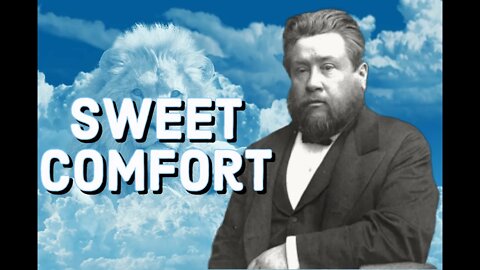 Sweet Comfort for Feeble Saints - Charles Spurgeon Sermon (C.H. Spurgeon) | Christian Audiobook