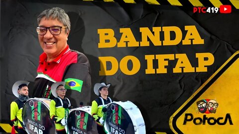 BANDA DO IFAP |PTC #419