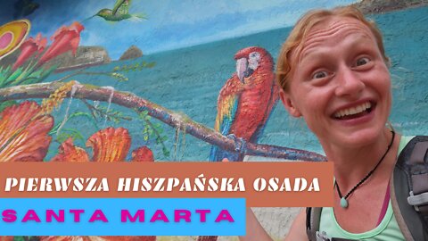 Santa Marta pierwsza hiszpańska osada nad Morzem Karaibskim⏐KOLUMBIA 🇨🇴 w 2022