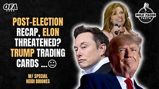 TBFT SHOW: Post-Election Recap - Elon Targeted by the Elites - Don or Ron? Who's the 2024 favorite?