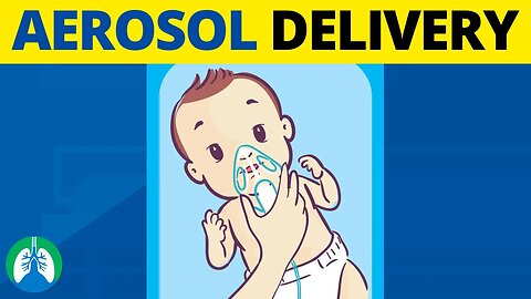 Aerosol Medication Delivery in Children (TMC Practice Question)