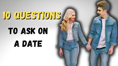 10 questions to ask on a date|Attractive Men