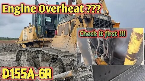 KOMATSU D155 OVERHEAT ???