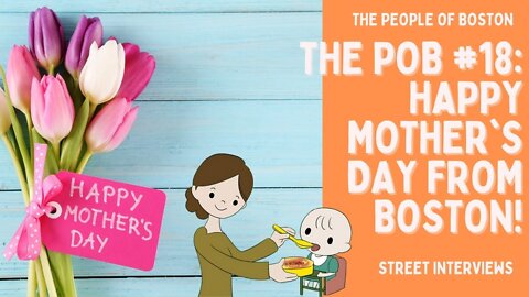 The POB #18: HAPPY MOTHER'S DAY FROM BOSTON!