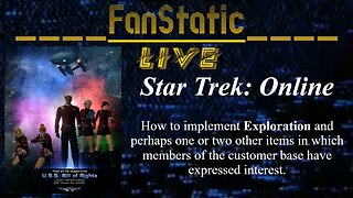 FanStatic Episode 05: What If Exploration in Star Trek: Online Is Easier Than We Thought?