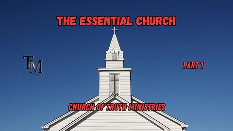 Is The Church Still Essential? - The Essential Church Series Part 1
