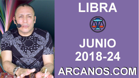 HOROSCOPO LIBRA-Semana 2018-24-Del 10 al 16 de junio de 2018-ARCANOS.COM