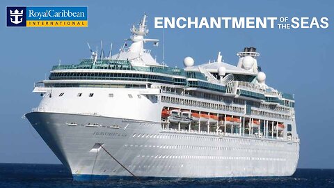 Cruises Documentary | Royal Caribbean Enchantment Of The Seas