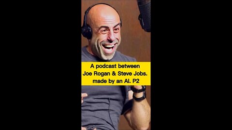 AI Podcast: Joe Rogan and Steve Jobs - Made by 100% by AI P2