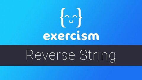 Exercism - Reverse String