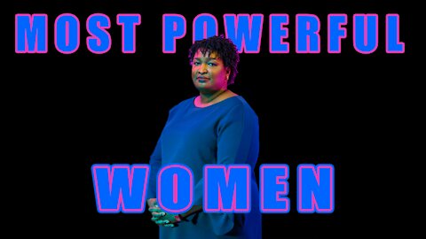 Forbes Considers Stacy Abrams One Of The Most Powerful Women FOR STEALING ELECTIONS