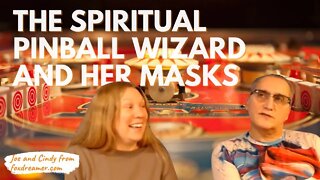 The Spiritual Pinball Wizard Takes OFF Her Personality Masks for Others