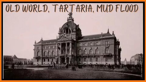 Old World, Tartaria, Mudflood, Giants Random Pictures