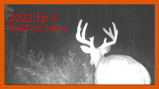 Ep. 1 2022 Trail Camera Series