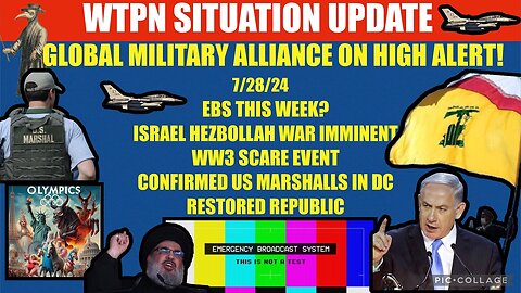 Situation Update: Global Military Alliance On High Alert! EBS This Week?