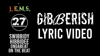 𝔾𝓲ϐʙ🄴ŗ̷͓͉̫̙̤͌̾̐͒̀͘͝͝ⓘᏕ卄 (Gibberish) Lyric Video | Swibbidy Hibbidee Ondabeat On The Beat X 27thDM