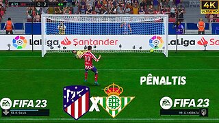 FIFA 23 | ATLÉTICO MADRID X REAL BETIS | PENALIDADES