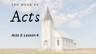 The Book of Acts (Chapter 3, Lesson 4) - Pastor Jeremy Stout (July 24, 2024)